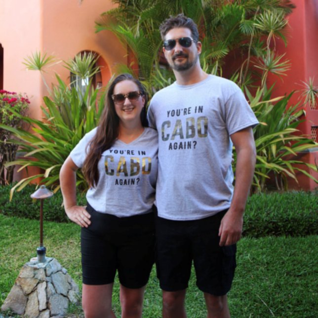 ¿Estás en Cabo de nuevo? Camiseta (Subido por el creador)