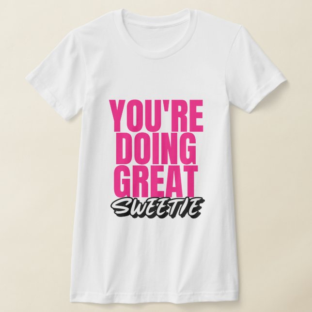 ¡Estás Haciendo Buen Cariño! Camiseta (Distribución)