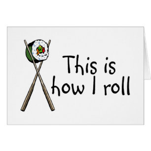 Éste es cómo ruedo el sushi