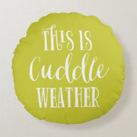 Este es el clima incómodo | Almohada redonda de Ch