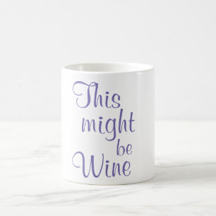 Éste pudo ser vino - taza de café