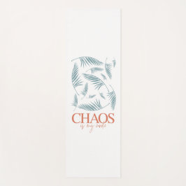 Esterilla De Yoga Chaos Is My Cardio