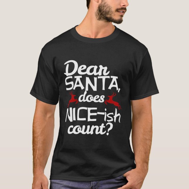 Estimado Papá Noel hace Nice-Ish Contar Camisa De  (Anverso)