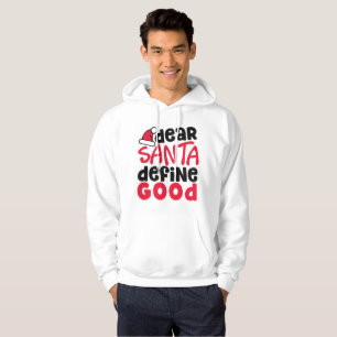 Estimado Santa define buena sudadera con capucha