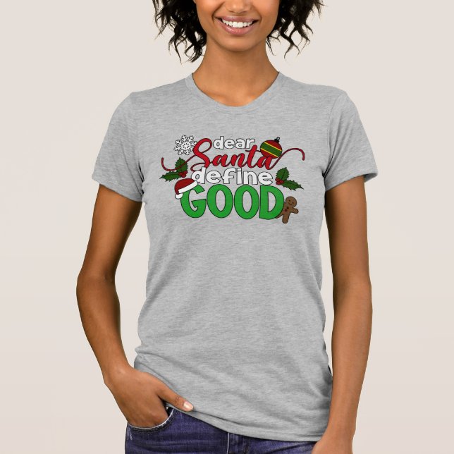 Estimado Santa Define Buenos Navidades | Camisa (Anverso)