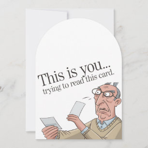 Esto eres tú intentando leer esta tarjeta divertid