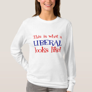 Esto es lo que parece un liberal la camiseta