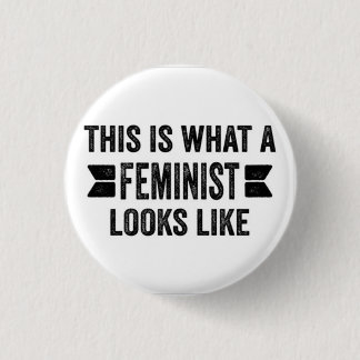 ESTO ES LO QUE PARECE una FEMINISTA el botón