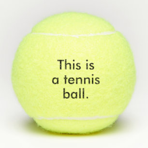 Esto es una pelota de tenis - indique el humor