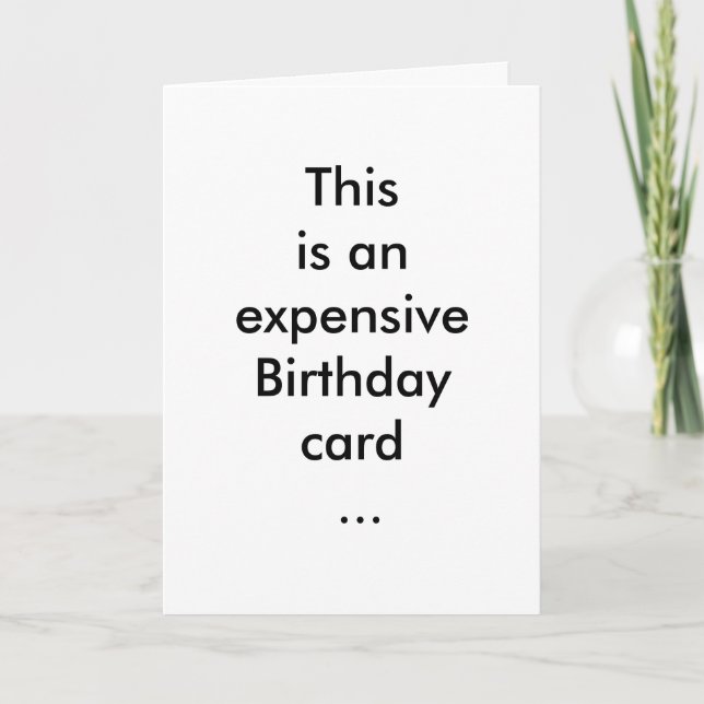 Esto es una tarjeta de cumpleaños costosa… (Anverso)