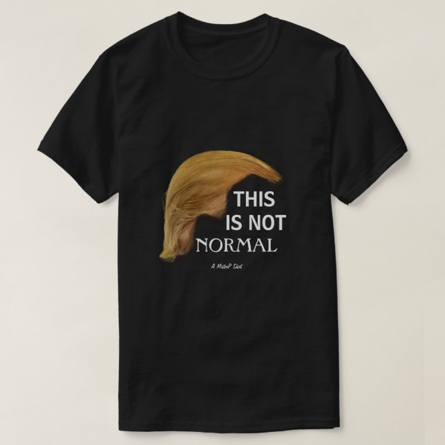 Esto No Es Normal - Una Camisa De MisterP (Diseño del anverso)