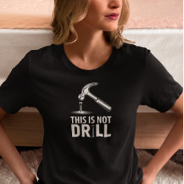 Esto No Es Un Taladro Camiseta Divertida De Martil