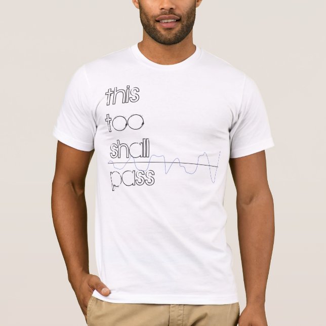 "Esto pasará también" la camiseta (Anverso)