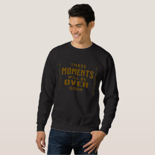 Estos momentos se acabarán pronto con la sudadera