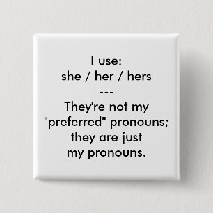 "Éstos son botón de mis pronombres"