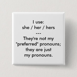 "Éstos son botón de mis pronombres"
