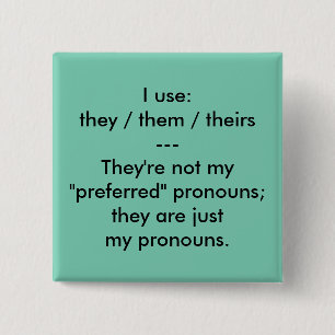 "Éstos son botón de mis pronombres"