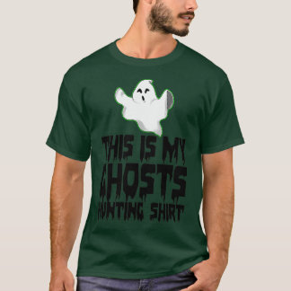 Estos Son Mis Fantasmas Camisetas De Caza 1