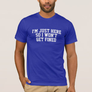 Estoy apenas aquí así que no conseguiré la camisa
