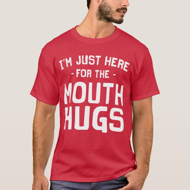 Estoy apenas aquí para la camiseta de los abrazos (Anverso)