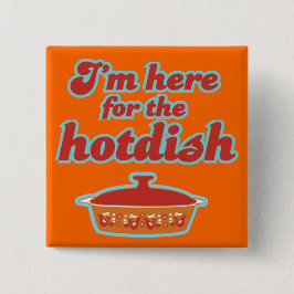 Estoy aquí para el botón de Hotdish