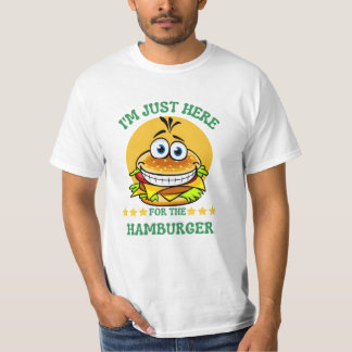 Estoy aquí por la camiseta de Hamburger