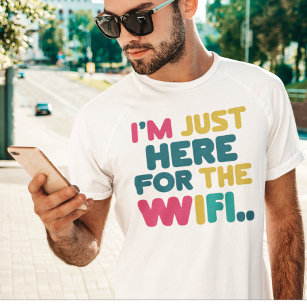 Estoy aquí por la divertida camiseta de WiFi