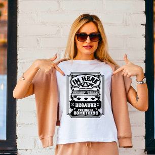 Estoy aquí porque rompiste algo de camiseta