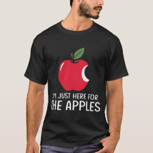 Estoy Aquí Solo Por Las Manzanas Camiseta