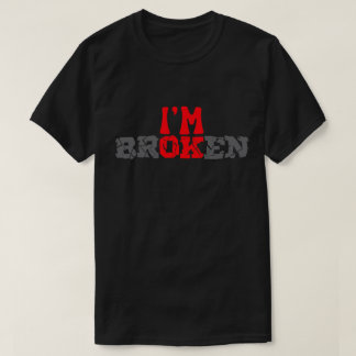 Estoy Bien Camiseta Rota: Regalo Reflexivo para En