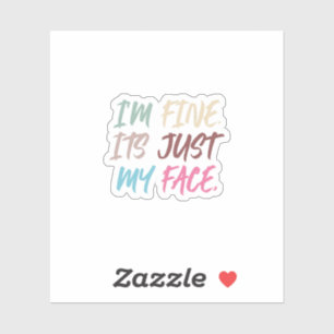 Estoy bien, es sólo mi cara   Pegatina gracioso