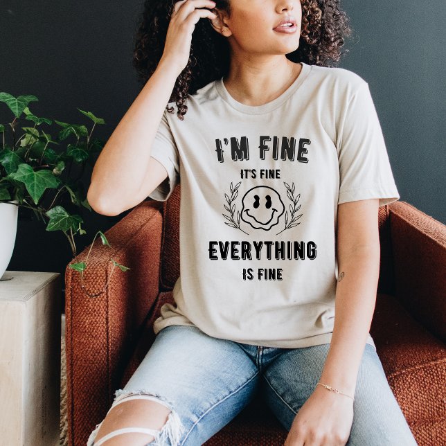 Estoy bien gracioso camiseta para mujeres (Subido por el creador)