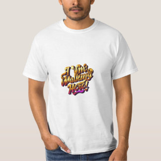 ¡Estoy Caminando Aquí! Camiseta económica para hom