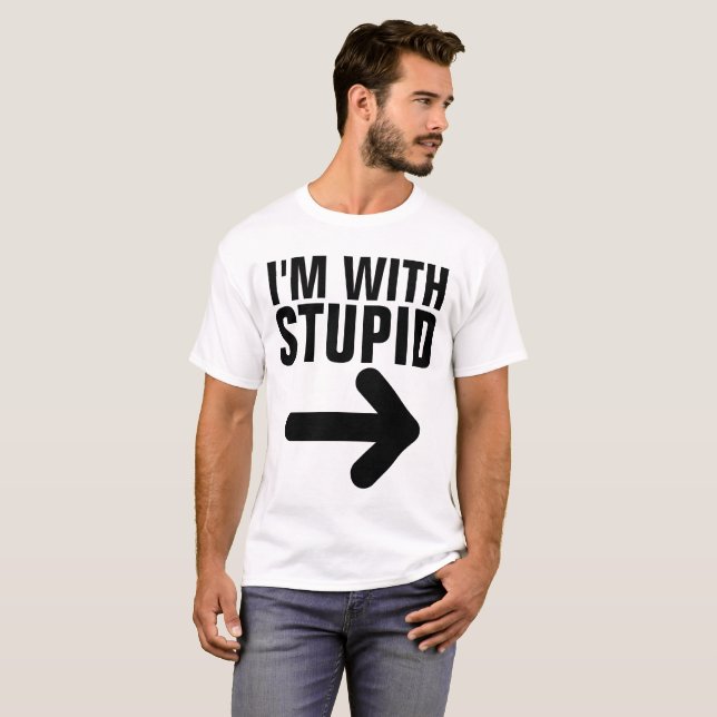 ESTOY CON STUPID Camisetas Graciosas (Anverso completo)