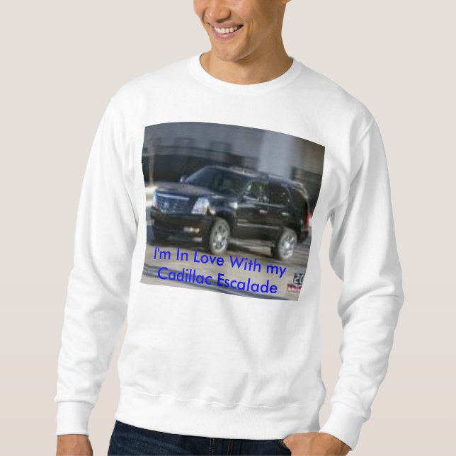 Estoy en amor con mi sudadera de Cadillac Escalade (Anverso)