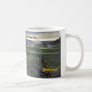 Estoy en casa en….¡Yellowstone!  Taza de café