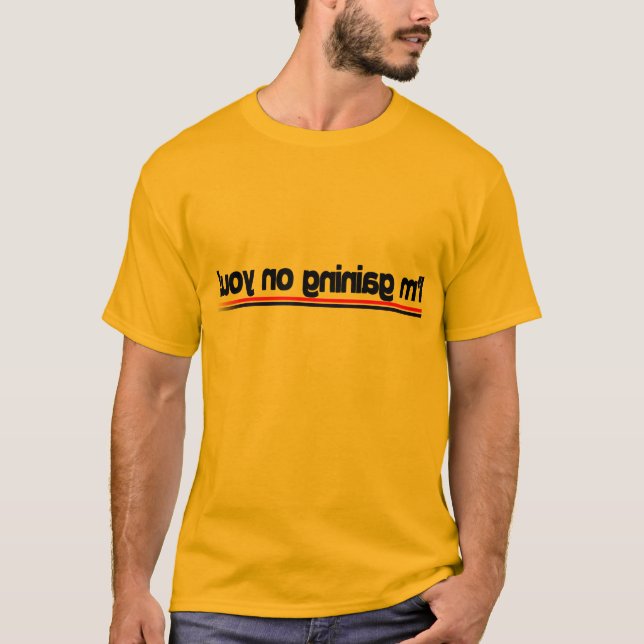¡Estoy ganando en usted! Camiseta del oro (Anverso)