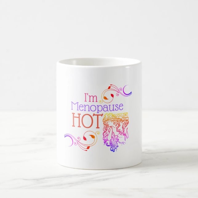 Estoy menopauzando la taza caliente (Centro)
