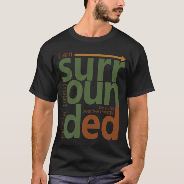 Estoy rodeado por la camiseta de energía positiva  (Anverso)