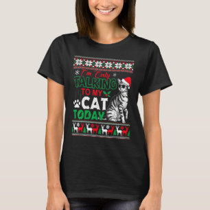 Estoy Solo Hablando Con Mi Gato Hoy Camiseta Fea D