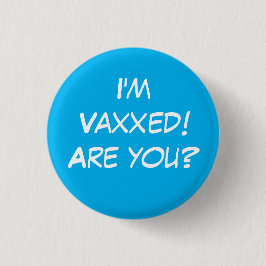 ¡Estoy Vaxxed! ¿Eres tú? botón Pin-On