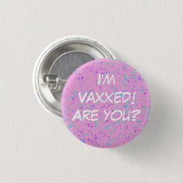 ¡Estoy Vaxxed! ¿Eres tú? botón Pin-On