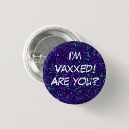¡Estoy Vaxxed! ¿Eres tú? botón Pin-On