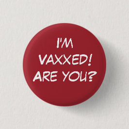 ¡Estoy Vaxxed! ¿Eres tú? Botón Red Pin-On