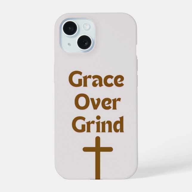 Estuche de teléfono IPhone 15 "Grace over Grind" (Reverso )