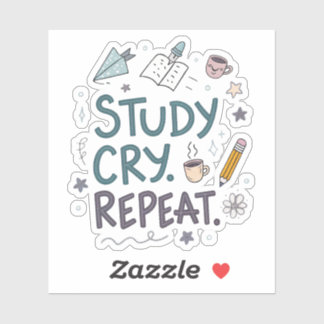 Estudiar Llorar Repetir | Calcomanía de estudiante