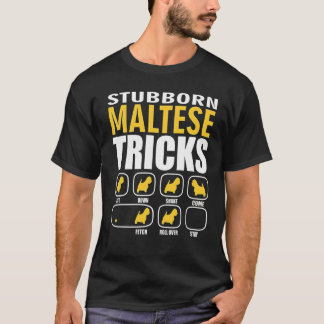 Estúpido perro maltés engaña graciosa camiseta