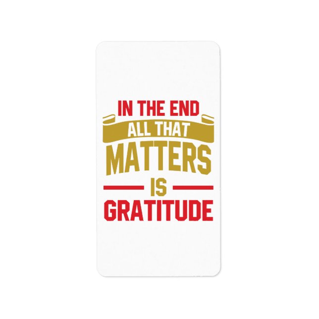 Etiqueta Al final, todo lo que importa es gratitud (Frente)