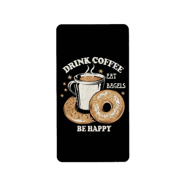 Etiqueta Bebe Café Come Bagels Sé Feliz (Frente)