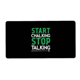 Etiqueta Billiards Player   Stop Talking And Start Chalking